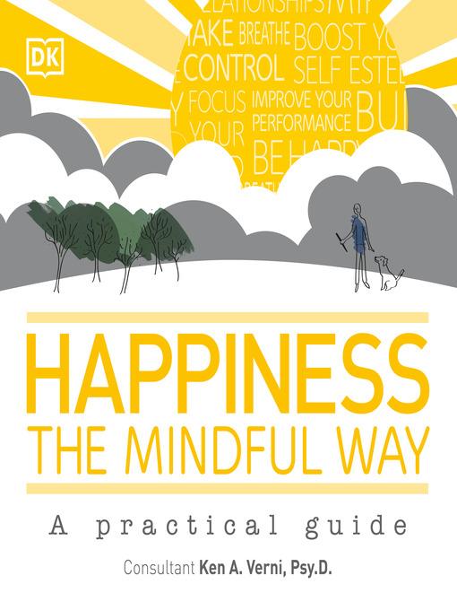 Title details for Happiness the Mindful Way by Ken A. Verni, Psy.D. - Wait list